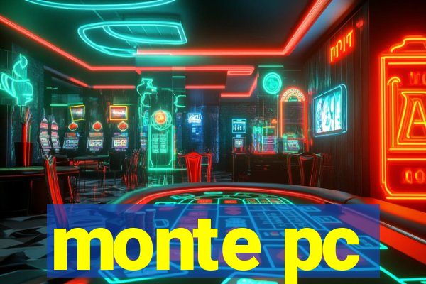 monte pc